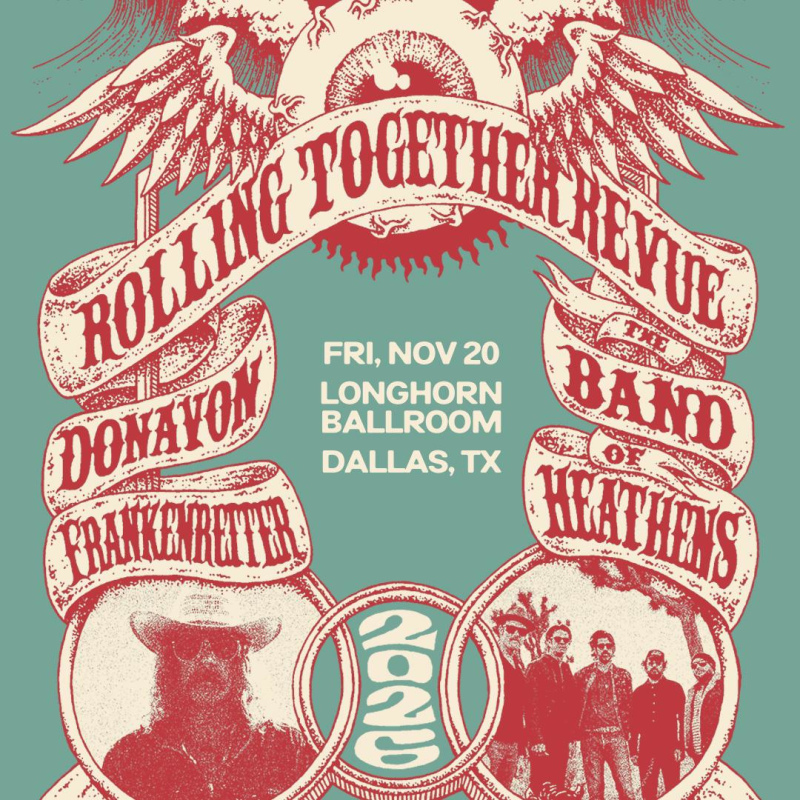 Rolling Together Revue: The Band of Heathens + Donavon Frankenreiter