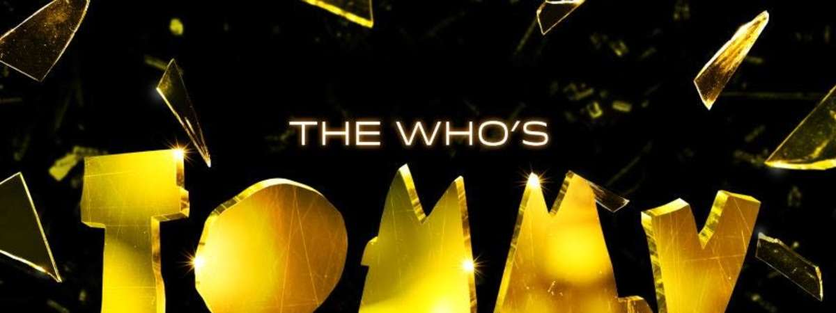 The Who's TOMMY, The Musical