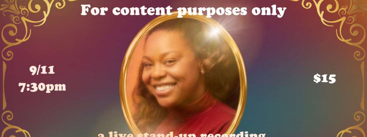 For Content Purposes Only: Stand-up Special Live recording