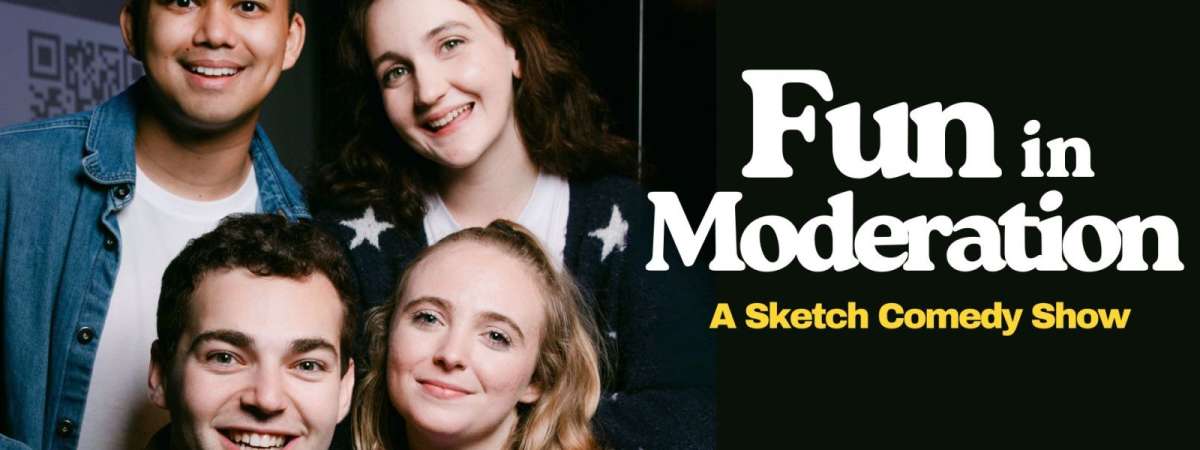 Fun in Moderation: Sketch Comedy