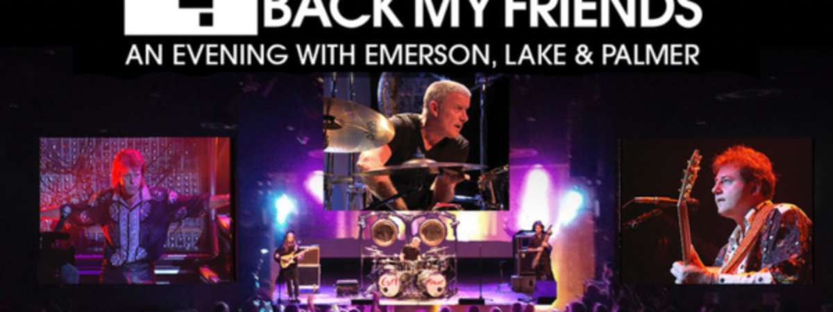 Welcome Back My Friends: An Evening with Emerson, Lake & Palmer