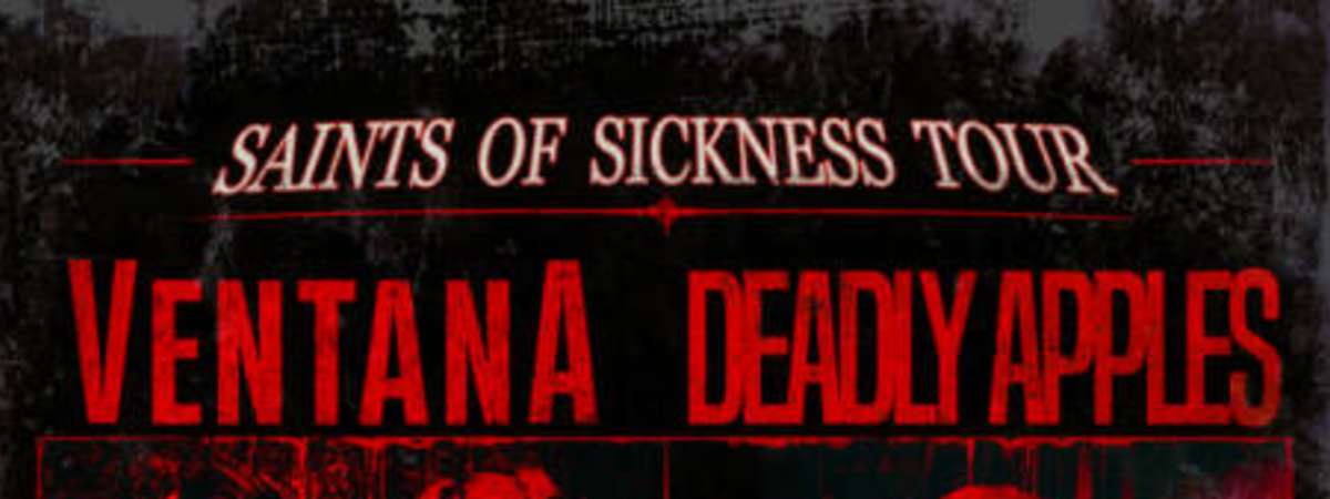 VentanA + Deadly Apples w/ Aeternum + Clockwork Echo Saints of Sickness Tour