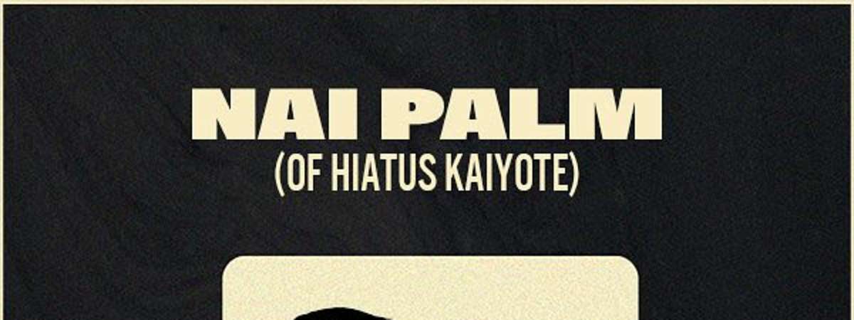 Nai Palm (of Hiatus Kaiyote)