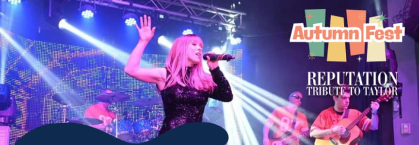 Reputation: A Tribute to the Music of Taylor Swift Concert at Autumn Fest