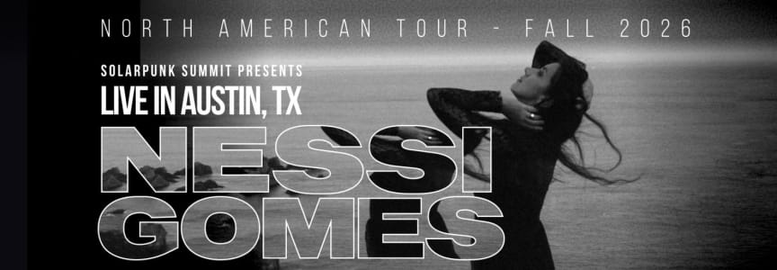 Solarpunk Summit Presents: Nessi Gomes Live in Austin