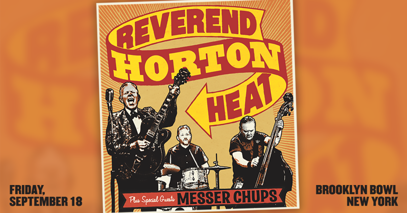 Reverend Horton Heat, Messer Chups