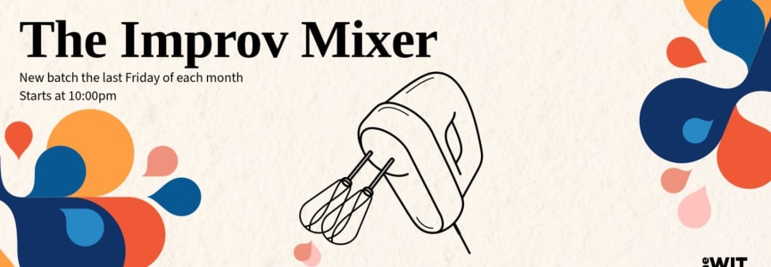 The Improv Mixer (Improv Open Mic)