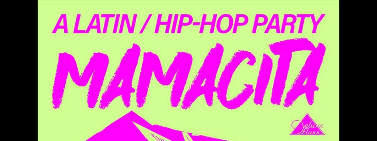 MAMACITA : A Latin/Hip-Hop Party