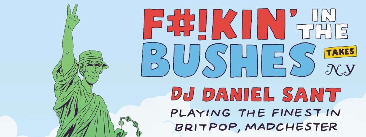 F#!kin' In The Bushes [Britpop, Manchester & Post Punk]