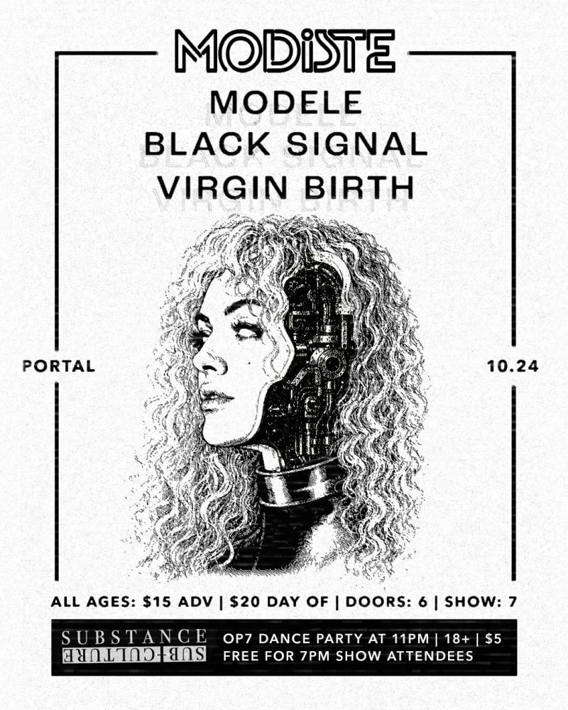Modiste + Modele + Black Signal + Virgin Birth
