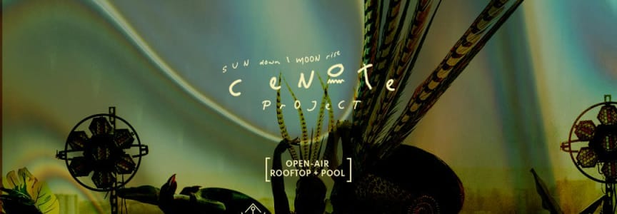 Cenote Project [Open-Air Sunset Party] x Haus of Joon