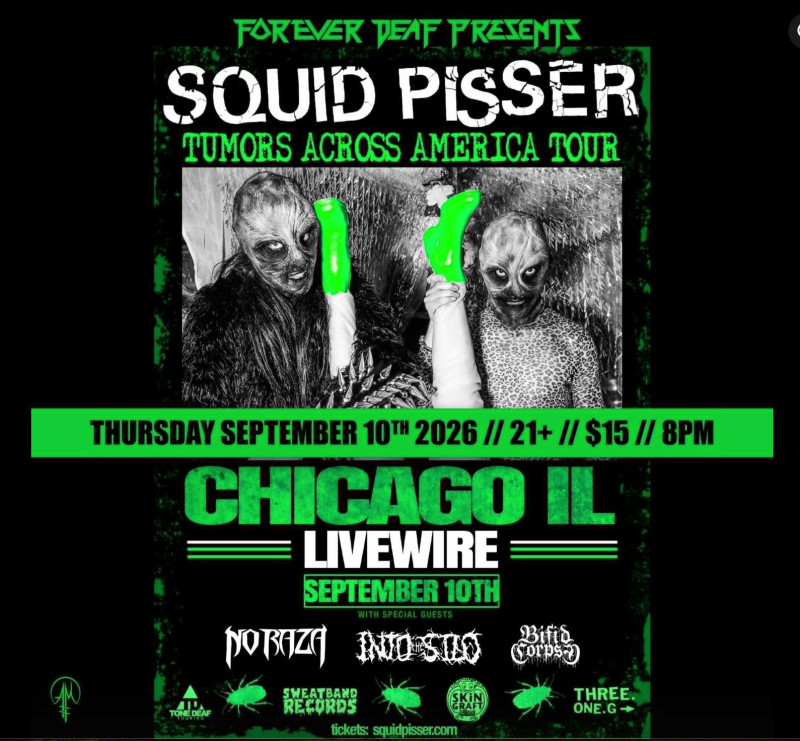 Squid Pisser (ex-GWAR) w/ No Raza / Into The Silo / Bifid Corpse