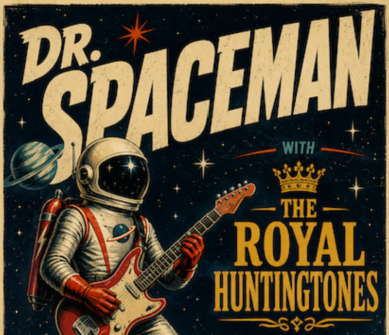 Dr. Spaceman w/ The Royal Huntingtones
