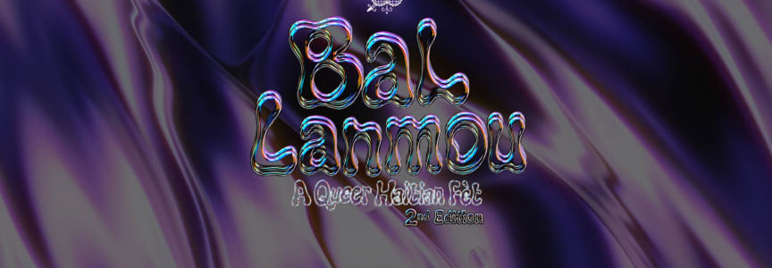Bal Lanmou: A Queer Haitian Fèt || 2nd Edition