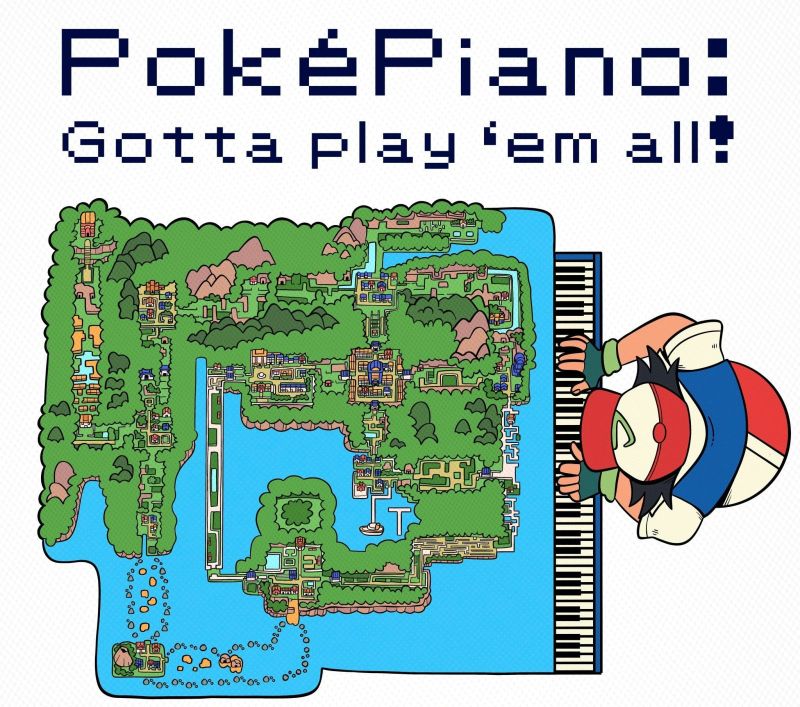 PokéPiano: Gotta play ’em all! — Tyler Kivel