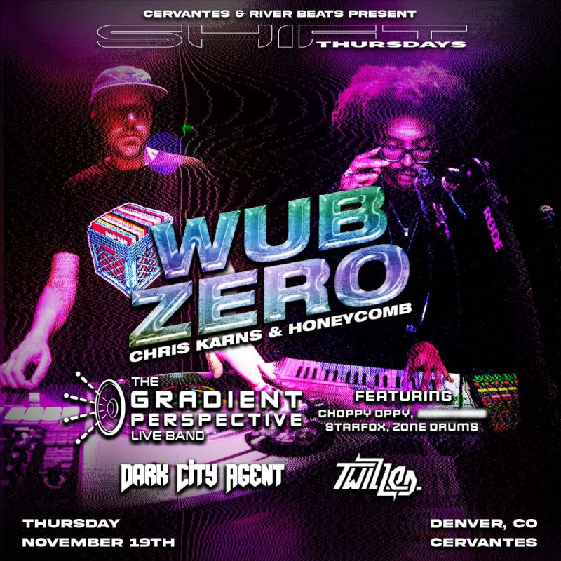 SHIFT Ft. Wub Zero w/ The Gradient Perspective Live Band, Dark City Agent, Twizzled