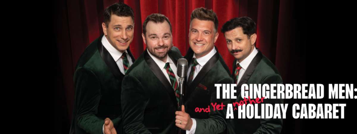 The Gingerbread Men: And Yet Another Holiday Cabaret