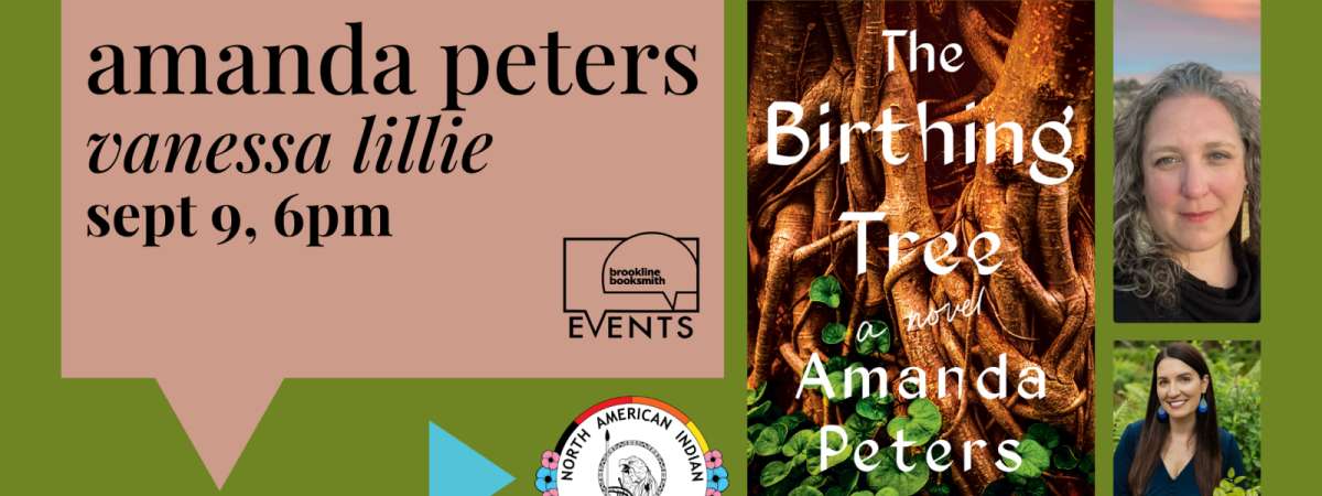Amanda Peters with Vanessa Lillie: The Birthing Tree
