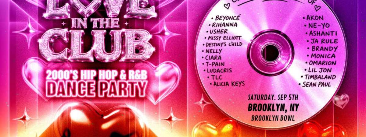 Love in the Club - 2000's Hip Hop and R&B Party