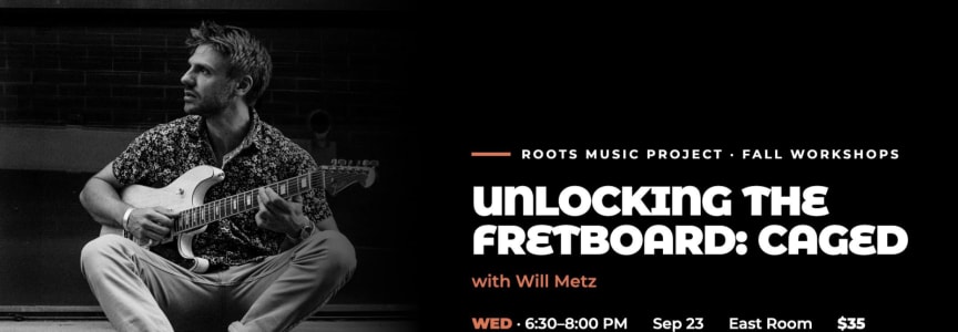 RMP WORKSHOP - Unlocking the Fretboard with the CAGED System
