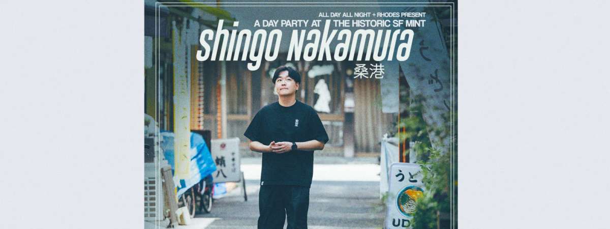 SHINGO NAKAMURA + special guest **