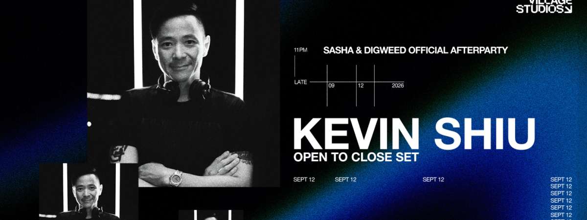 Kevin Shiu (Open To Close) [Sasha & John Digweed Afterparty]