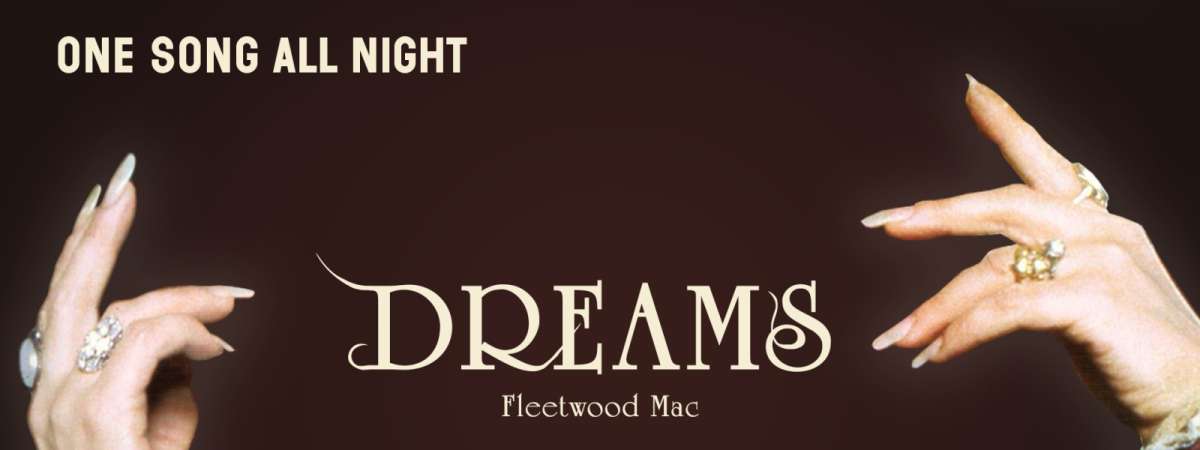One Song All Night: Fleetwood Mac's "Dreams"