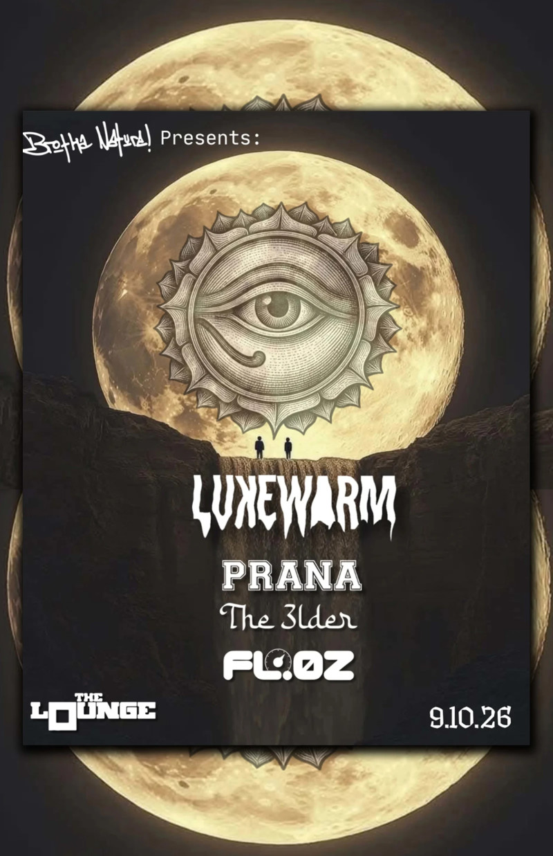 Brotha Nature presents: Lukewarm, Prana, The 3lder, FL.ØZ