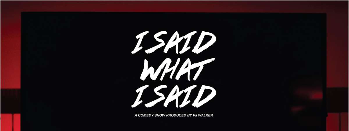 I Said What I Said: A Reality TV-Themed Comedy Show