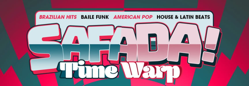 SAFADA: TIME WARP (THROWBACKS, BRAZILIAN HITS, AMERICAN POP, LATIN BEATS)