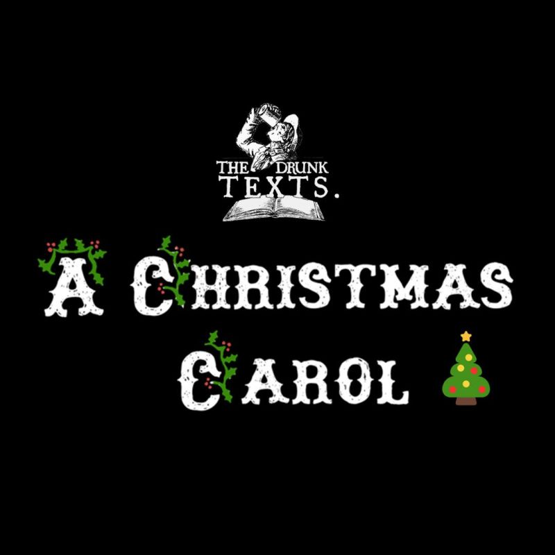 The Drunk Texts: a Christmas Carol
