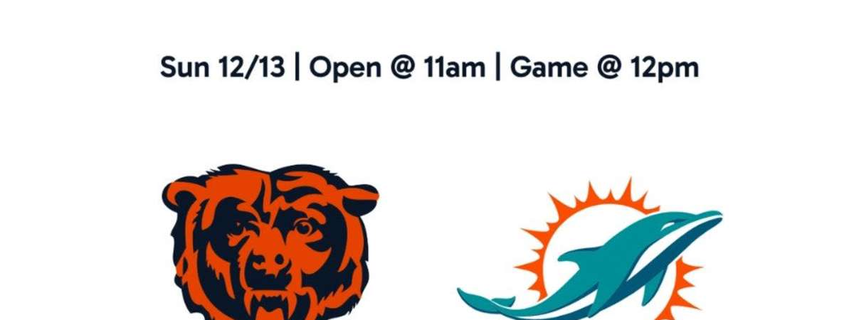 Chicago Bears vs. Dolphins | Bear Down Watch Party