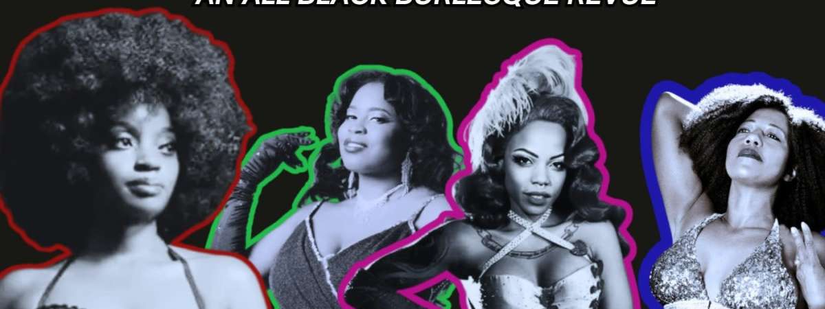 Frolic: Black Burlesque Revue