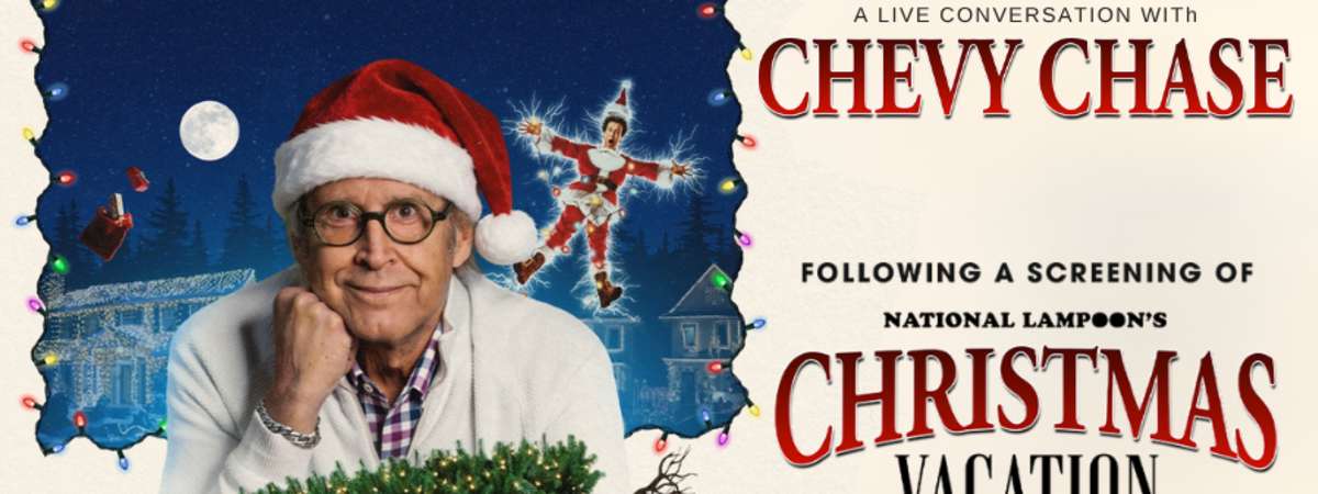 A Live Conversation with Chevy Chase following a screening of National Lampoon’s Christmas Vacation