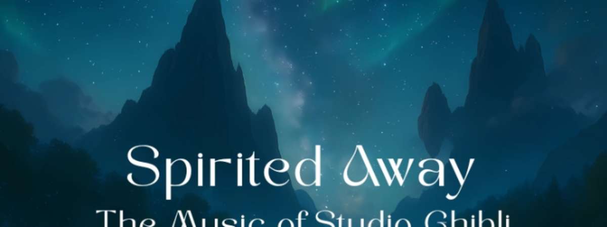 Spirited Away - The Music of Studio Ghibli