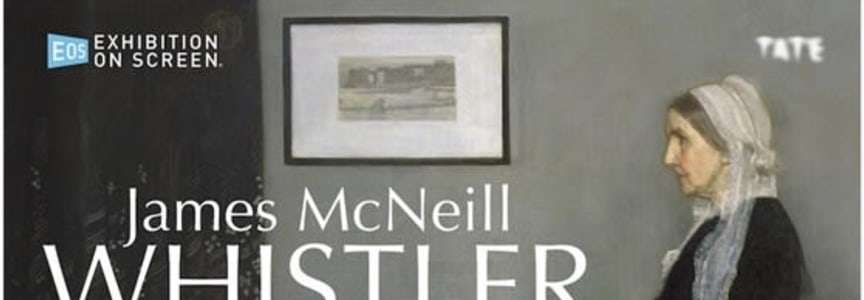Exhibition On Screen: James McNeill Whistler