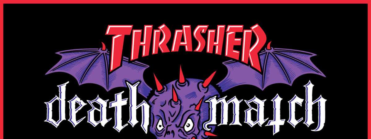 Thrasher Magazine's DEATH MATCH