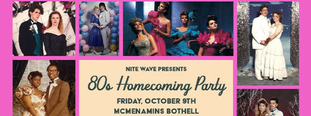 80s Homecoming Party with Nite Wave & DJ Dance Dance