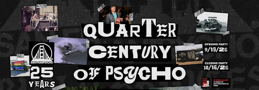 Quarter Century Of Psycho: A San Franpsycho Retrospective