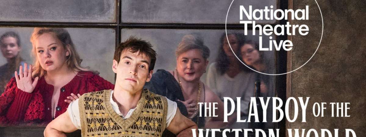 NT Live: The Playboy of the Western World