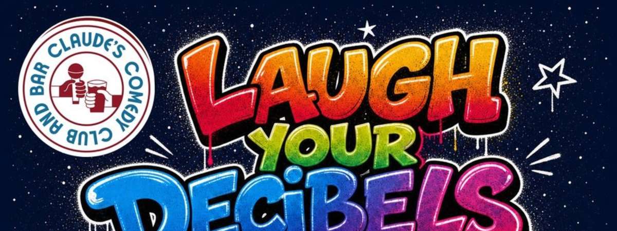 Laugh Your Decibels Off!