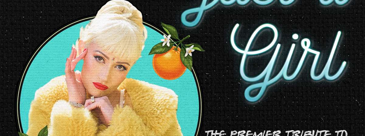JUST A GIRL: Gwen Stefani & No Doubt Tribute and Dinner Show
