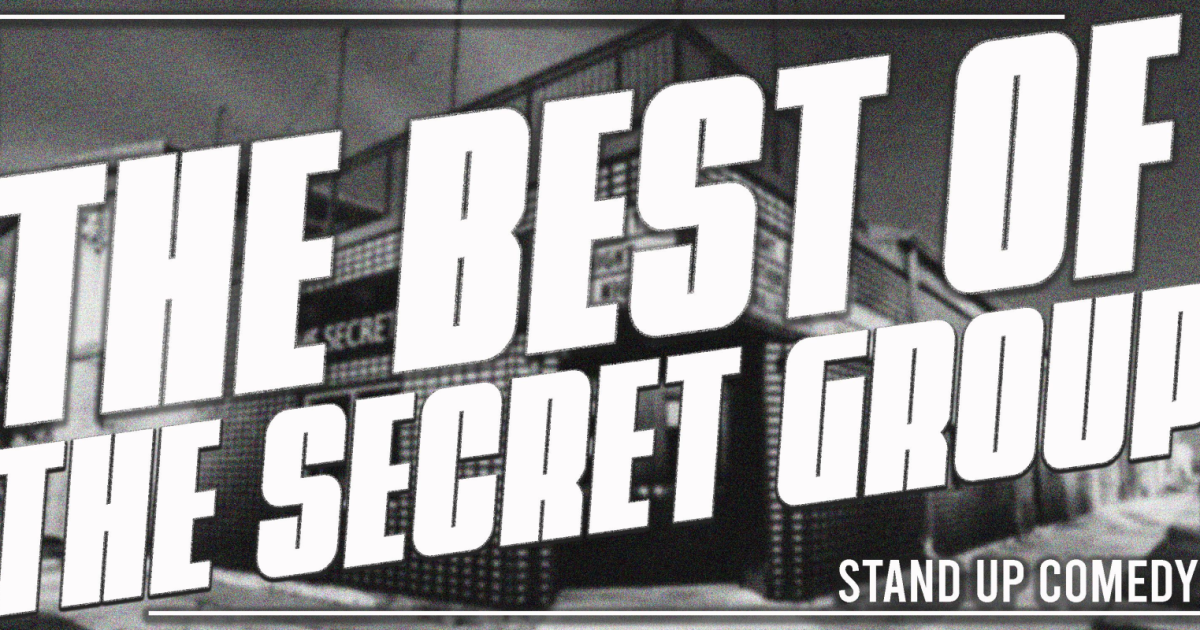 The Best of the Secret Group Comedy Showcase 9pm