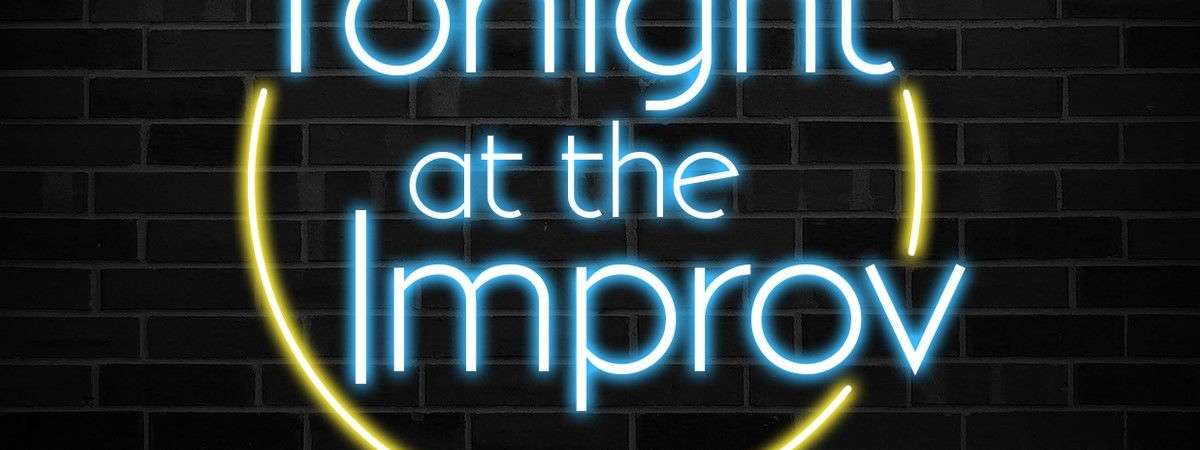 Tonight at The Improv