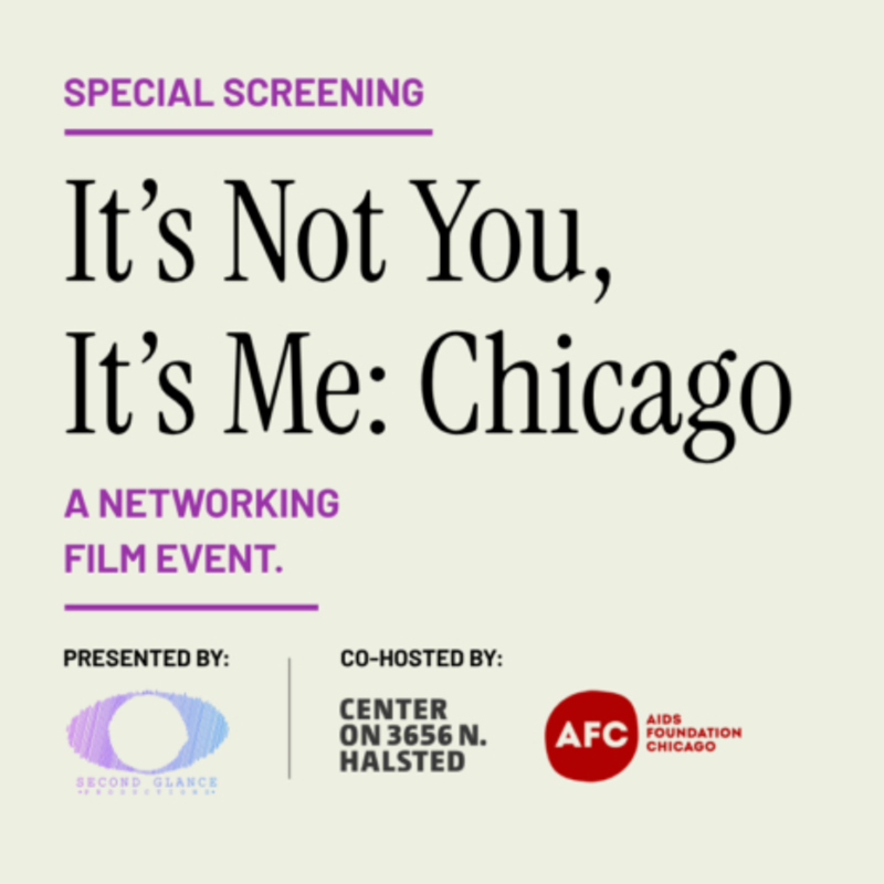 Second Glance Productions Presents: It's Not You. It's Me: Chicago, A Networking Film Event