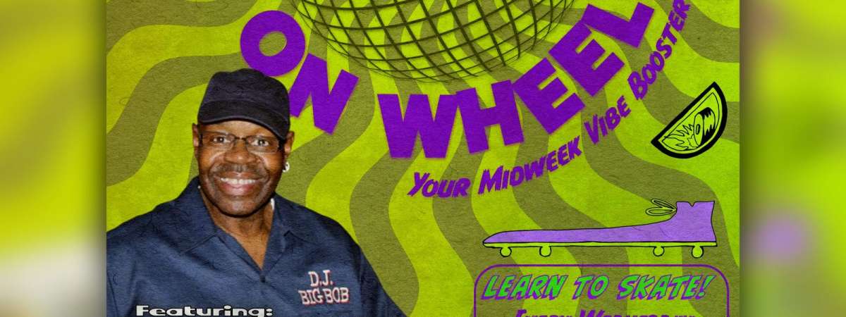 Wednesday on Wheels ft. DJ Big Bob (skate all night)