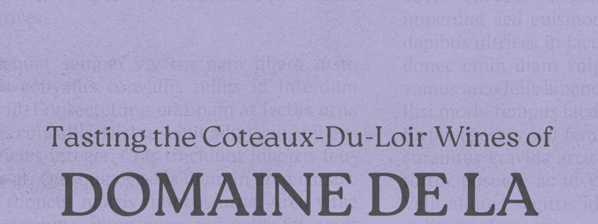 Tasting: Domaine de la Grapperie Loire Valley, France