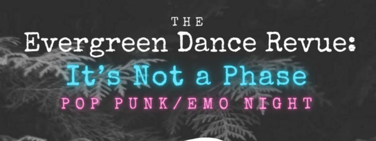 Evergreen Dance Revue: Pop Punk/Emo Night
