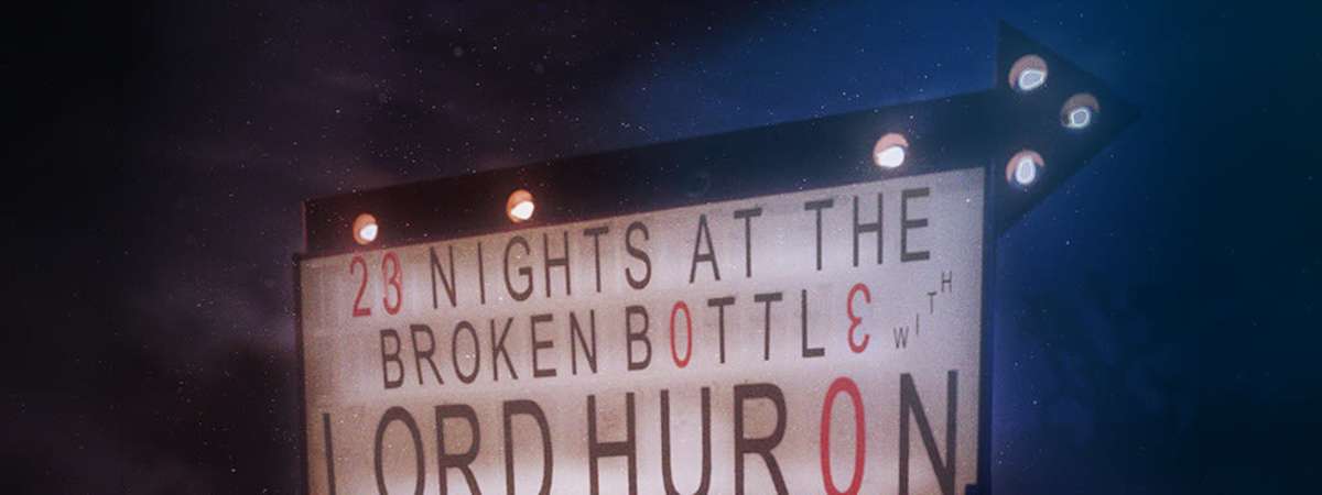 An Evening with Lord Huron, Nights at The Broken Bottle