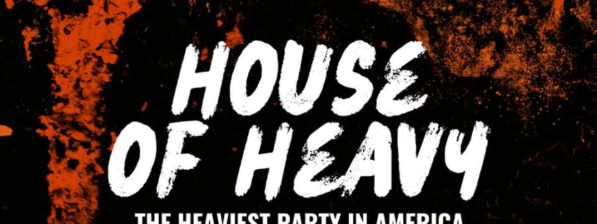 House of Heavy